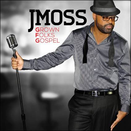 J Moss Grown Folks Gospel CD - 2014