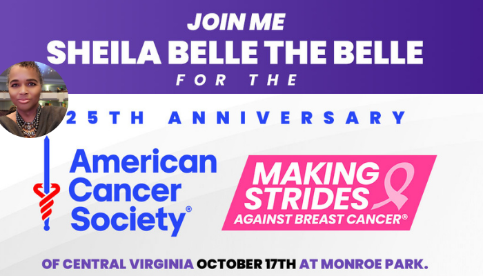 Promotional poster for the 25th anniversary event of the American Cancer Society's "Making Strides Against Breast Cancer" campaign, featuring a portrait of "Sheila Belle the Belle".