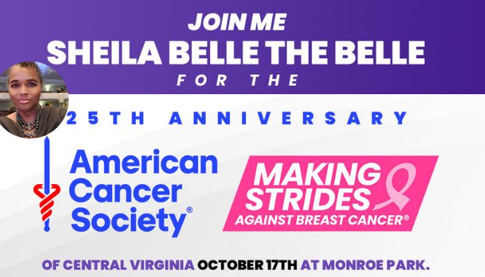 Promotional poster for the 25th anniversary event of the American Cancer Society's "Making Strides Against Breast Cancer" campaign, featuring a portrait of "Sheila Belle the Belle".